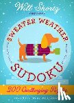 Shortz, Will - Will Shortz Presents Sweater Weather Sudoku: 200 Challenging Puzzles