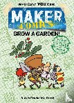 Frederick-Frost, Alexis - Maker Comics: Grow a Garden!