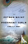 Hegi, Ursula - The Patron Saint of Pregnant Girls