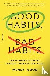 Wood, Wendy - Good Habits, Bad Habits