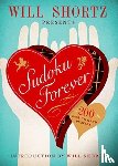 Shortz, Will - Will Shortz Presents Sudoku Forever: 200 Easy to Hard Puzzles