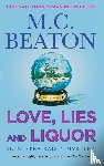 Beaton, M. C. - LOVE, LIES AND LIQUOR
