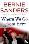 Bernie Sanders - Where We Go from Here