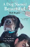 Kugler, Rob - A Dog Named Beautiful