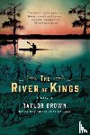 Taylor Brown - The River of Kings