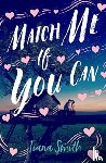 Smith, Tiana - Match Me If You Can