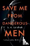 Lelchuk, S. A. - Save Me from Dangerous Men