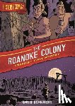 Schweizer, Chris - History Comics: The Roanoke Colony