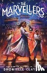 Clayton, Dhonielle - The Marvellers