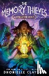 Clayton, Dhonielle - The Memory Thieves