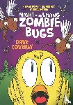 DAVE COVERLY - NIGHT OF THE LIVING ZOMBIE BUGS