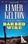 Kelton, Elmer - Barbed Wire