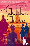 Lindsey, Erin - A Golden Grave