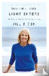 Biden, Jill - Where the Light Enters