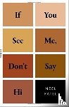 Patel, Neel - If You See Me, Don't Say Hi