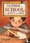 Broach, Elise - Broach, E: Trouble at School for Marvin & James