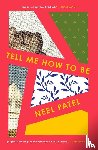 Patel, Neel - Tell Me How to Be