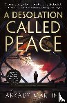 Martine, Arkady - A Desolation Called Peace