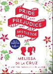 Melissa de la Cruz - Pride and Prejudice and Mistletoe