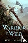 Levenseller, Tricia - Warrior of the Wild