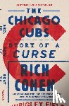 Cohen, Rich - The Chicago Cubs