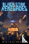 Moreci, Michael - Black Star Renegades