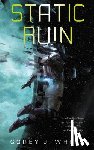 White, Corey J. - Static Ruin: Voidwitch Saga #3