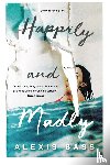 Bass, Alexis - Happily and Madly