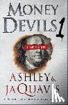 Ashley &. Jaquavis - Money Devils 1: A Cartel Novel