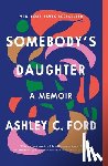 Ford, Ashley C. - Somebody's Daughter