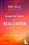 Selig, Paul - Beyond the Known: Realization