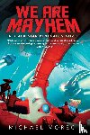 Moreci, Michael - We Are Mayhem