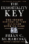 Muraresku, Brian C. - The Immortality Key