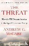 McCabe, Andrew G. - The Threat