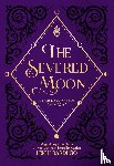 Bardugo, Leigh - The Severed Moon