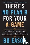 Eason, Bo, Bo, Eason - There's No Plan B for Your A-Game