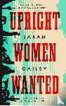 Gailey, Sarah - Upright Women Wanted