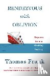 Frank, Thomas - Rendezvous with Oblivion