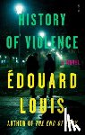 Louis, Édouard - History of Violence