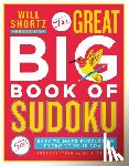 Shortz, Will - Will Shortz Presents the Great Big Book of Sudoku