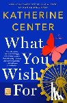 Center, Katherine - What You Wish For