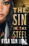 Loan, Ryan Van - The Sin in the Steel