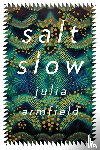 Armfield, Julia - salt slow