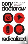 Doctorow, Cory - Radicalized
