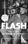 Bonanos, Christopher - Flash: The Making of Weegee the Famous