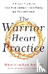 Amara, HeatherAsh - The Warrior Heart Practice