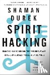 Durek, Shaman - Spirit Hacking