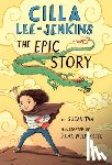Tan, Susan - Cilla Lee-Jenkins: The Epic Story