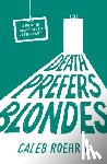Roehrig, Caleb - Death Prefers Blondes