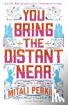 Mitali Perkins, Perkins - You Bring the Distant Near